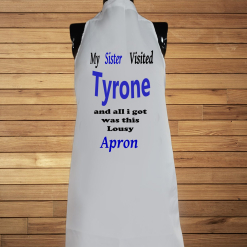 My Sister Visited  Tyrone Apron