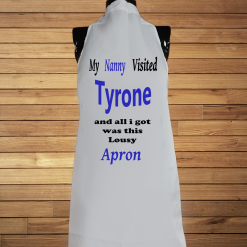 My Nanny Visited  Tyrone Apron