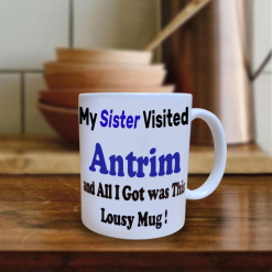 My Sister Visited Antrim Mug