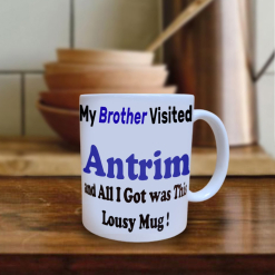 My Brother Visited Antrim Mug