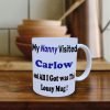 My Nanny Visited Carlow Mug
