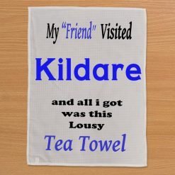 My Friend Visited Kildare - T-Towel