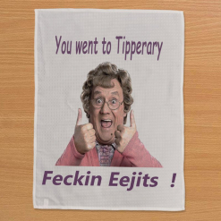 Mrs Brown - You Went to Tipperary - T-Towel