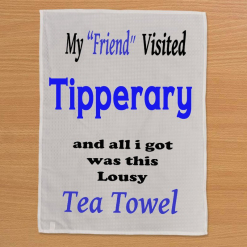 My Friend Visited Tipperary - T-Towel