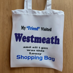 My Friend Visited Westmeath Bag