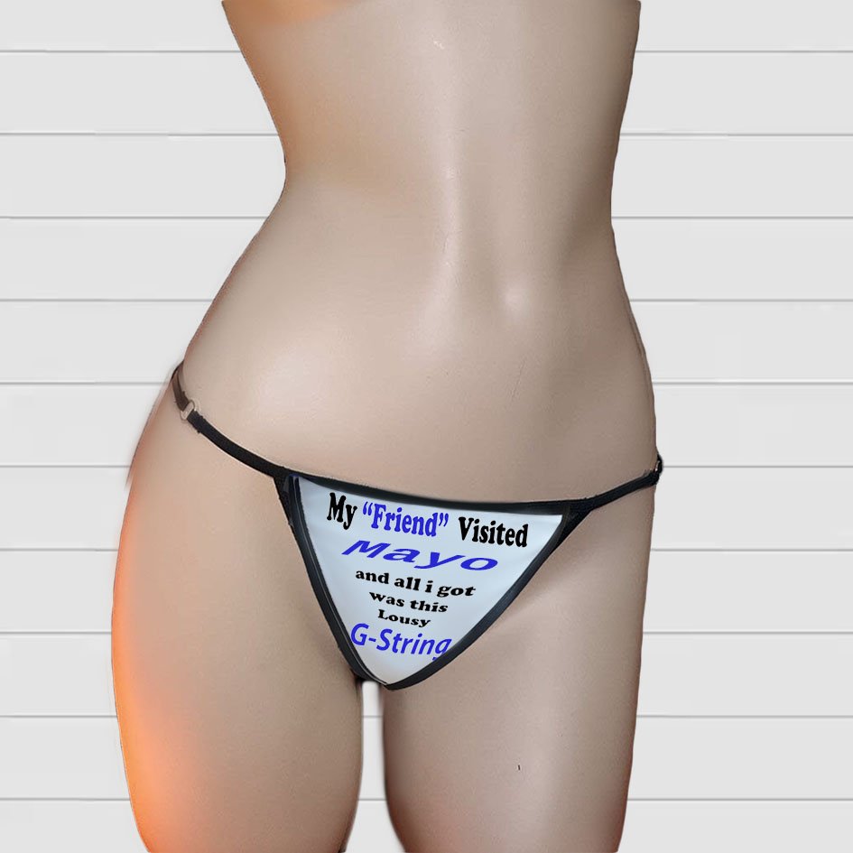 My Friend Visited Mayo G-String