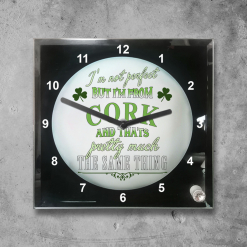Clock #1 - I'm not perfect, I'm from Cork