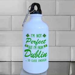 #2 - I'm not perfect, I'm from Dublin Sports Bottle