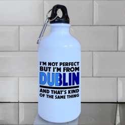 #3 - I'm not perfect, I'm from Dublin Sports Bottle
