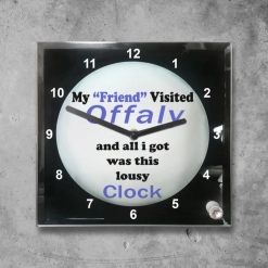 My Friend Visited Offaly Clock