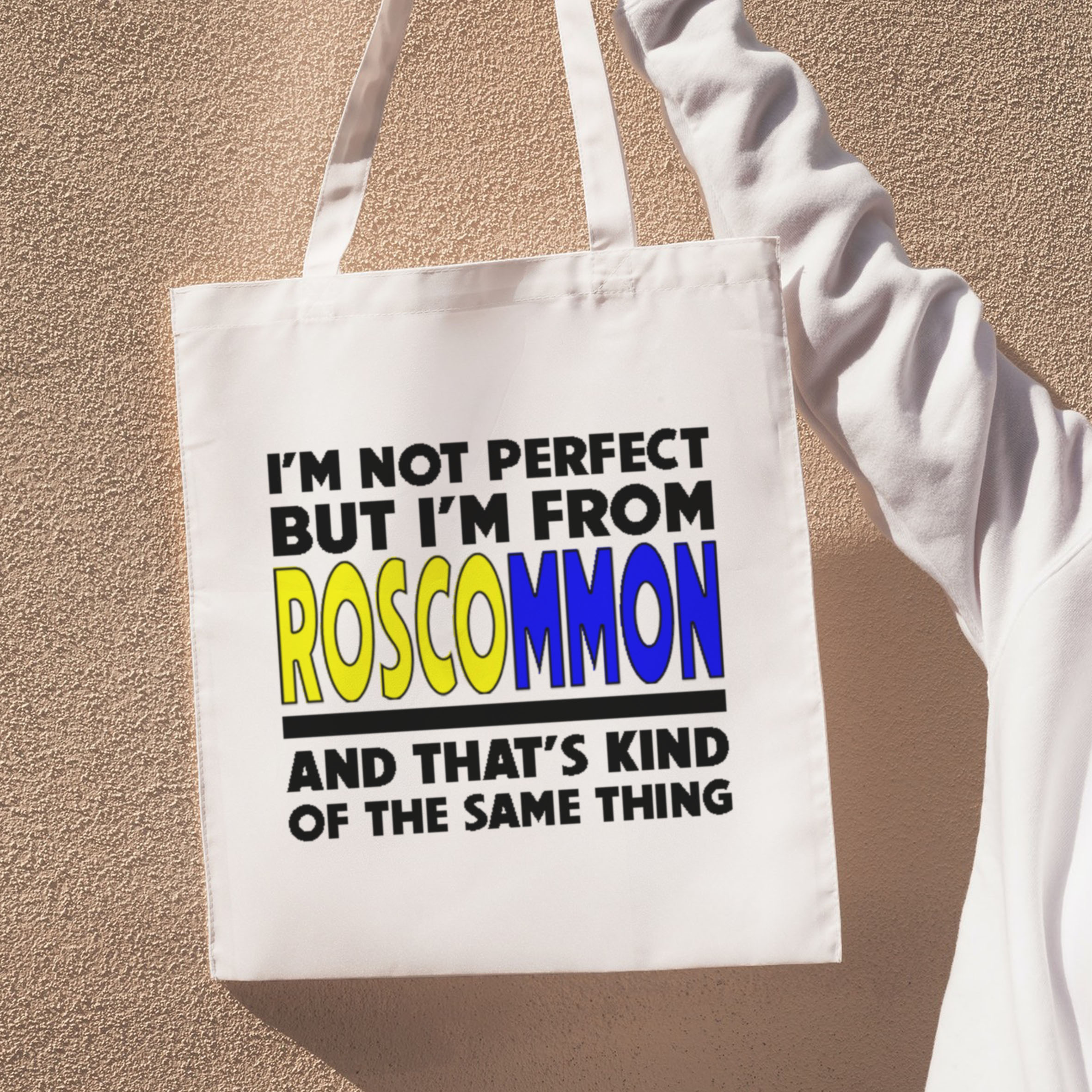 Shoulder Bag #3 - I'm not perfect, I'm from Roscommon