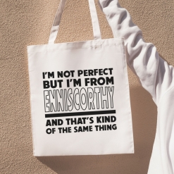 #3 I'm not Perfect, I'm from Enniscorthy Shoulder Bag
