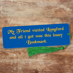 My Friend Visited Longford Bookmark