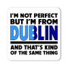 I'm from Dublin Magnet