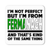 I'm from Fermanagh Magnet