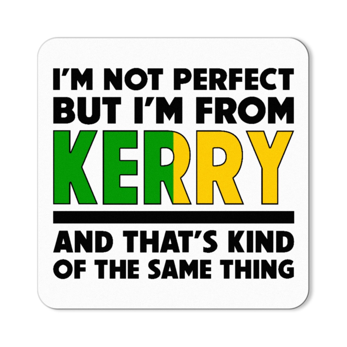I'm from Kerry Magnet