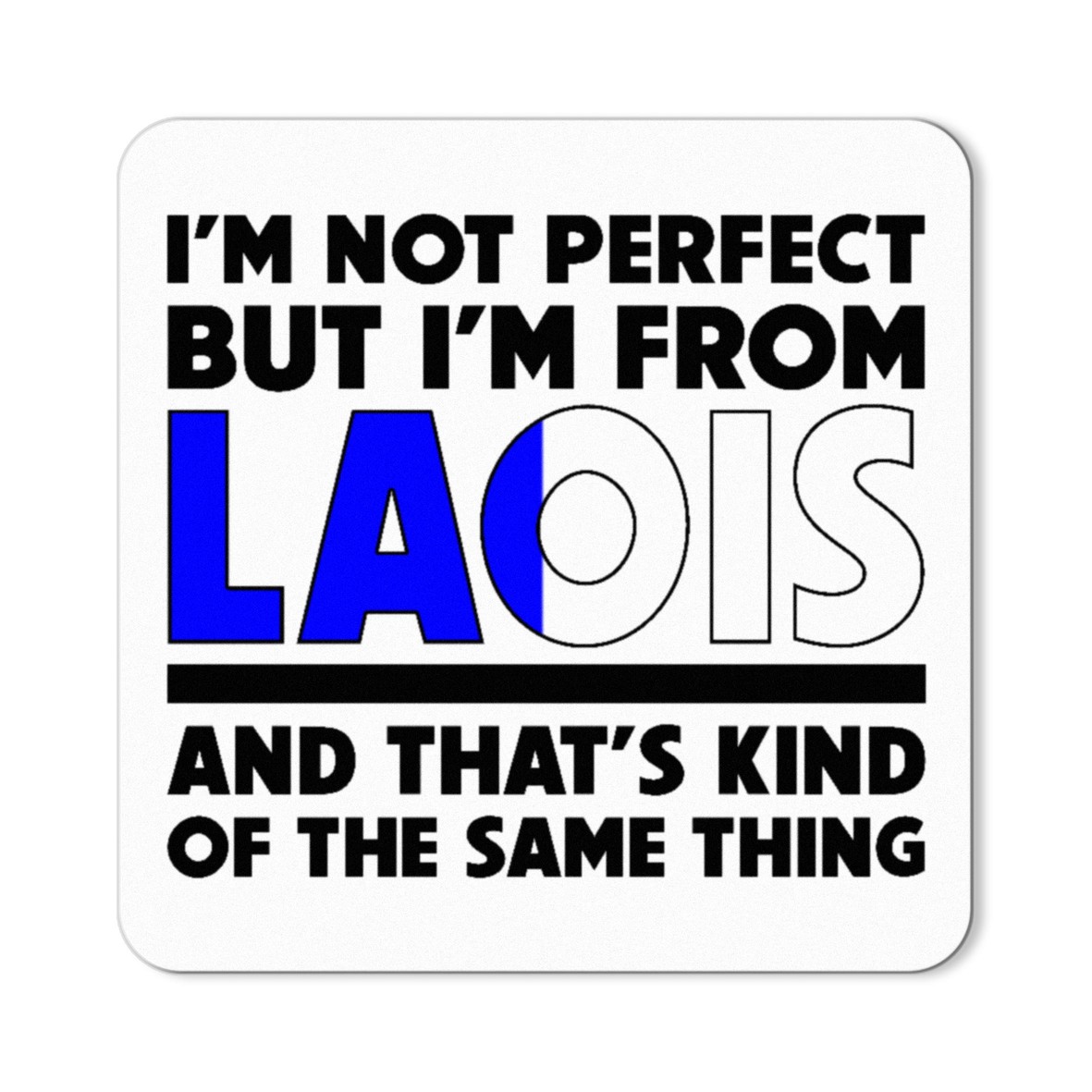 I'm from Laois Magnet