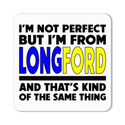 I'm from Longford Magnet