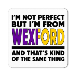 I'm from Wexford Magnet